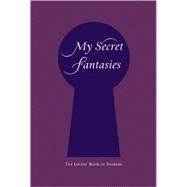 My Secret Fantasies The Lovers' Book of Sharing