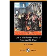 Life in the Roman World of Nero and St. Paul