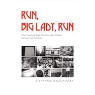 Run, Big Lady, Run What Hong Kong Taught Me About Eights, Tortoises, The Moon, And Marathons