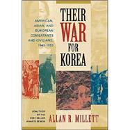 Their War for Korea : American, Asian, and European Combatants and Civilians, 1945-53