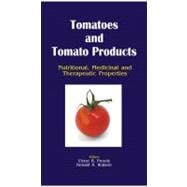 Tomatoes and Tomato Products: Nutritional, Medicinal and Therapeutic Properties