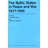 The Baltic States in Peace and War, 1917-1945