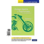 College Algebra and Trigonometry A Unit Circle Approach, Books a la Carte Edition