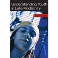 Understanding Youth in Late Modernity