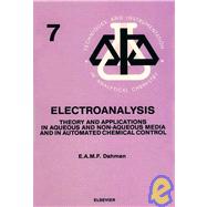 Electroanalysis : Theory and Applications in Aqueous and Non-Aqueous Media and in Automated Chemical Control