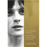 Withdrawn Traces Searching for the Truth about Richey Manic, Foreword by Rachel Edwards