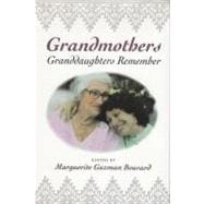 Grandmothers : Granddaughters Remember