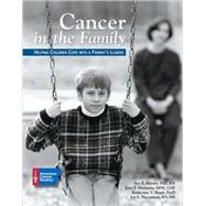 Cancer in the Family; Helping Children Cope with a Parent's Illness