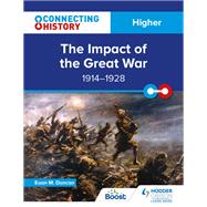 Connecting History: Higher The Impact of the Great War, 1914–1928