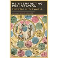 Reinterpreting Exploration The West in the World