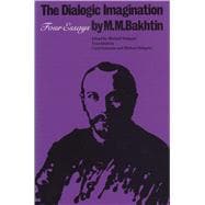 The Dialogic Imagination: Four Essays