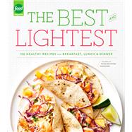 The Best and Lightest 150 Healthy Recipes for Breakfast, Lunch and Dinner: A Cookbook