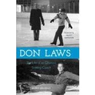 Don Laws The Life of an Olympic Figure Skating Coach