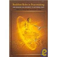 Buddhist Roles in Peacemaking