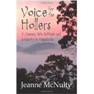 Voice for the Hollers : A Journey into Solitude and Solidarity in Appalachia