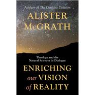 Enriching Our Vision of Reality