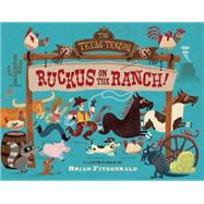 Ruckus on the Ranch!