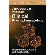 Schatzberg's Manual of Clinical Psychopharmacology