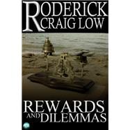 Rewards and Dilemmas