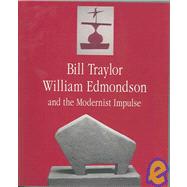 Bill Traylor, William Edmondson, And The Modernist Impulse