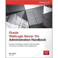 Oracle WebLogic Server 12c Administration Handbook