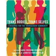 Trans Bodies, Trans Selves A Resource for the Transgender Community