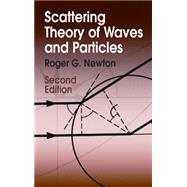 Scattering Theory of Waves and Particles Second Edition