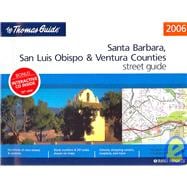 The Thomas Guide 2006 Santa Barbara, San Luis Obispo, & Ventura Counties, California