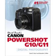 David Busch's Canon Powershot G10/G11 Guide to Digital Photography