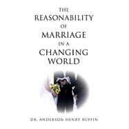 The Reasonability of Marriage in a Changing World