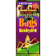 Spotter's Guide to the Nastiest Bugs in the Backyard