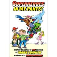 Superheroes in My Pants