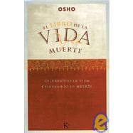 El libro de la vida y la muerte Celebrando la vida, celebrando la muerte