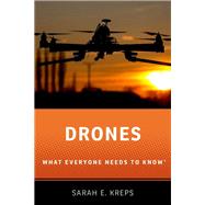 Drones What Everyone Needs to Know®