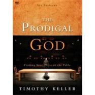 Prodigal God : Finding Your Place at the Table