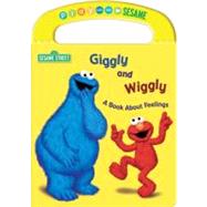 Giggly and Wiggly : A Book about Feelings