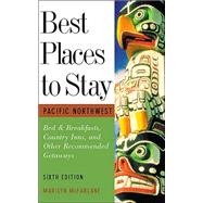 Best Places to Stay in the Pacific Northwest