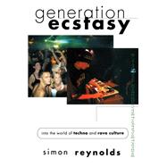 Generation Ecstasy: Into the World of Techno and Rave Culture
