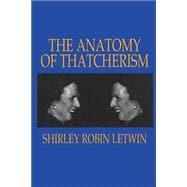 The Anatomy of Thatcherism