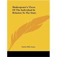 Shakespeare's Views of the Individual in Relation to the State