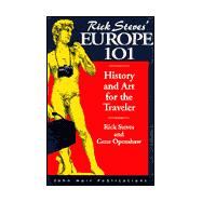 Rick Steves' Europe 101 History and Art for the Traveler