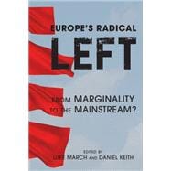 Europe's Radical Left From Marginality to the Mainstream?
