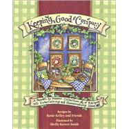 Keeping Good Company A Season-by-Season Collection of Recipes, with Entertaining and Homemaking Ideas