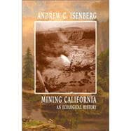 Mining California : An Ecological History