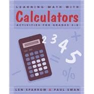 Learning Math With Calculators Activities for Grades 3-8
