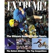 Extreme! : The Ultimate Guide to Action Sports