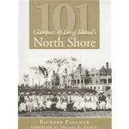 101 Glimpses of Long Island's North Shore