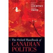 The Oxford Handbook of Canadian Politics