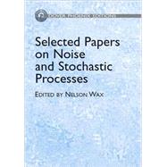 Selected Papers on Noise and Stochastic Processes