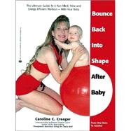 Bounce Back into Shape After Baby: From One Mom to Another